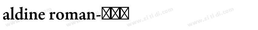 aldine roman字体转换 aldine roman字体转换